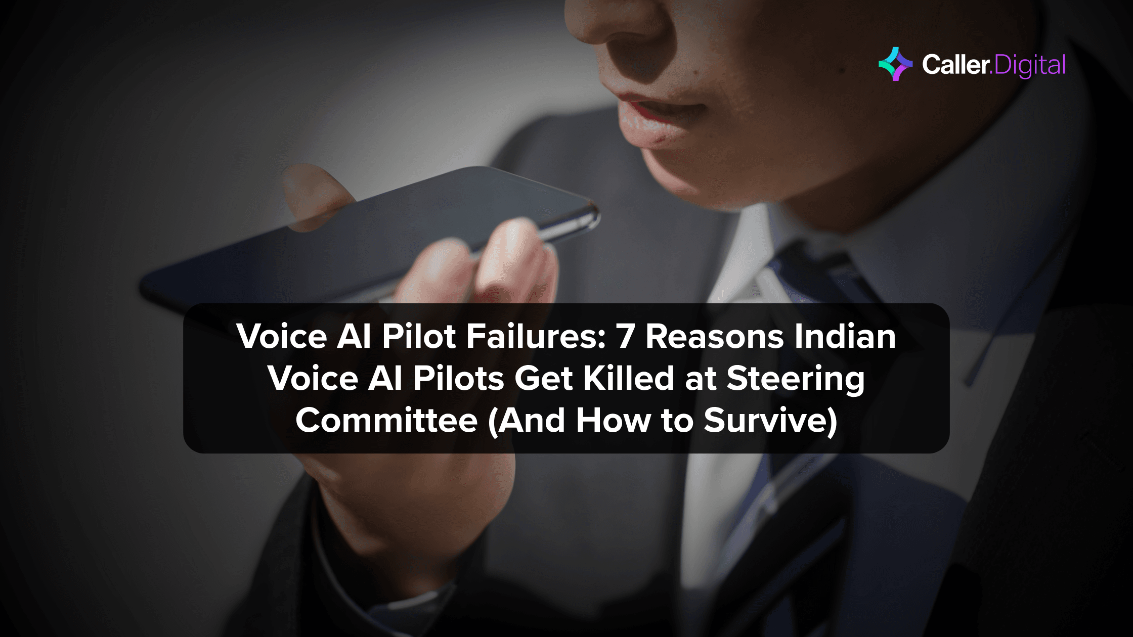 Voice AI Pilot Failures: 7 Reasons Indian Voice AI Pilots Get Killed at Steering Committee (And How to Survive)