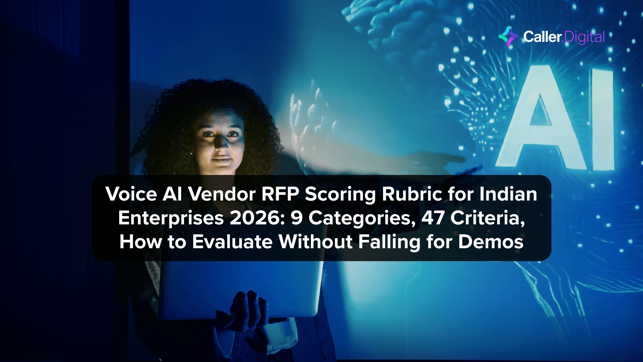 Voice AI Vendor RFP Scoring Rubric for Indian Enterprises 2026: 9 Categories, 47 Criteria, How to Evaluate Without Falling for Demos