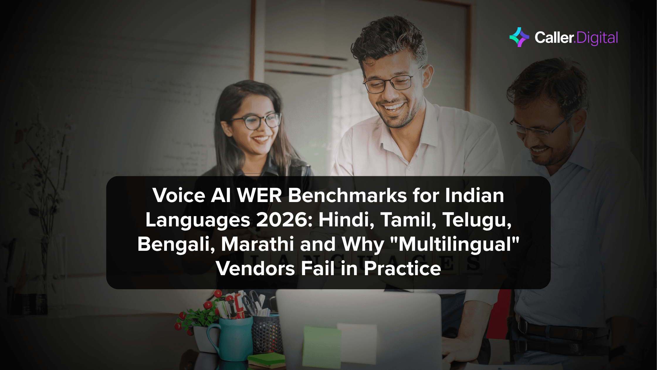 Voice AI WER Benchmarks for Indian Languages 2026: Hindi, Tamil, Telugu, Bengali, Marathi and Why "Multilingual" Vendors Fail in Practice