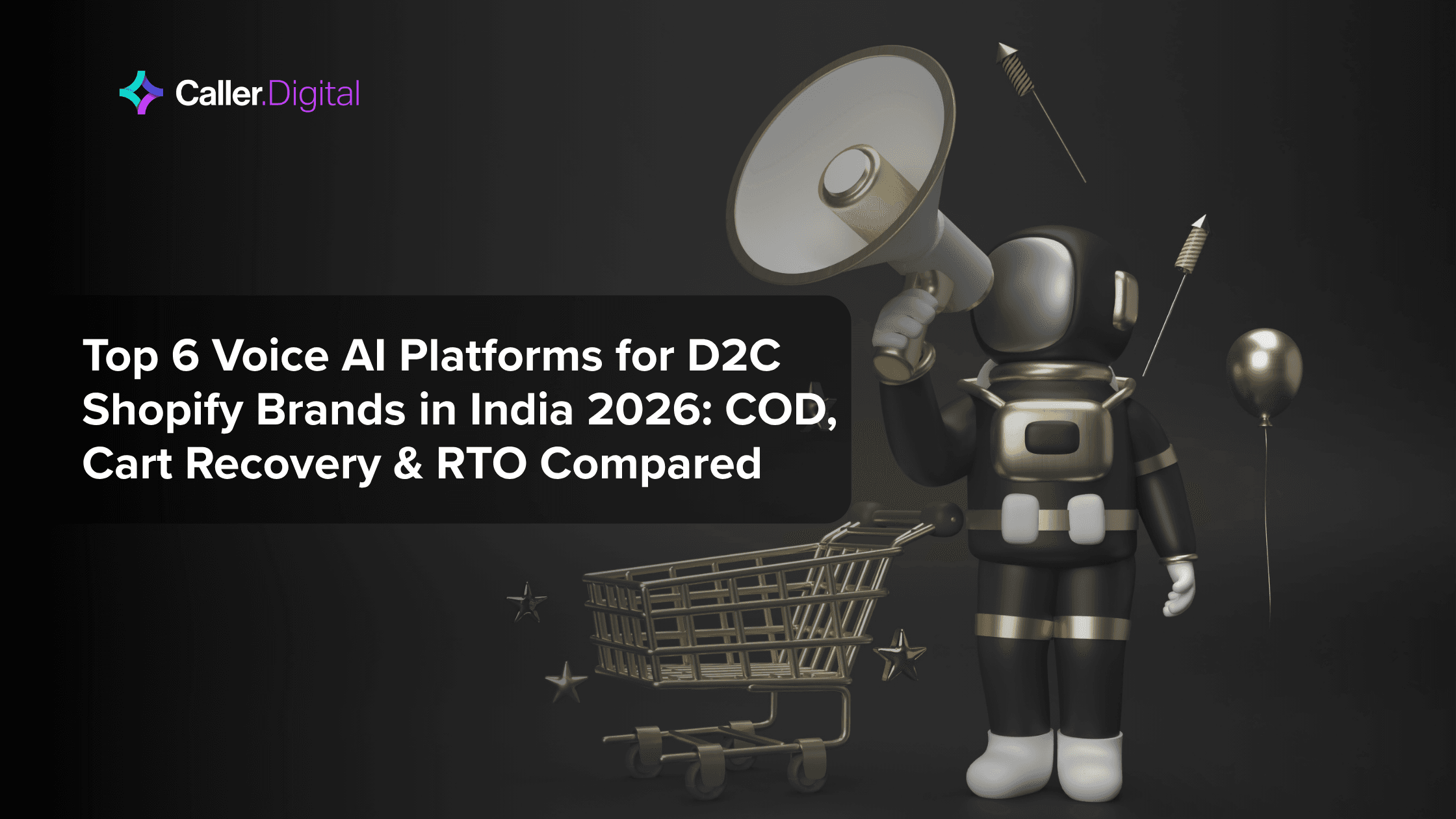 Top 6 Voice AI Platforms for D2C Shopify Brands in India 2026: COD, Cart Recovery & RTO Compared
