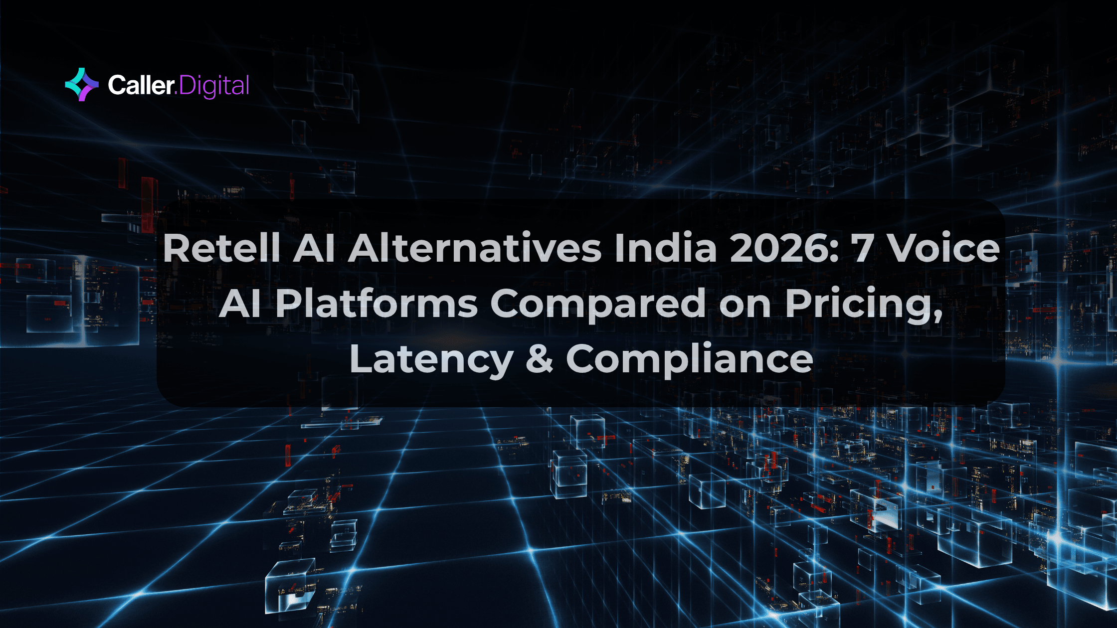 Retell AI Alternatives India 2026: 7 Voice AI Platforms Compared on Pricing, Latency & Compliance