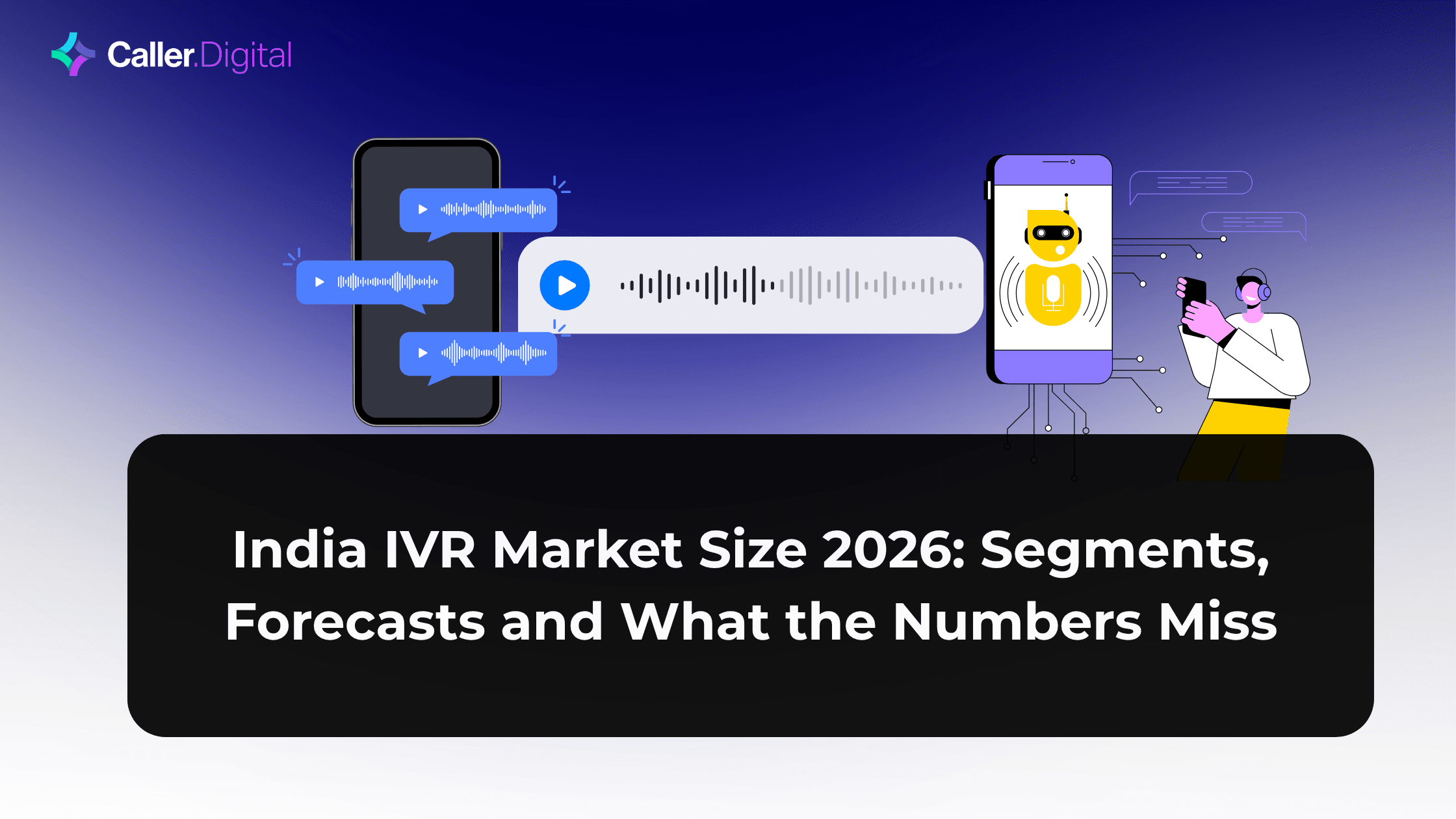 India IVR Market Size 2026: Segments, Forecasts and What the Numbers Miss