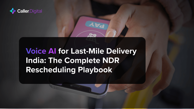 Voice AI for Last-Mile Delivery India: The Complete NDR Rescheduling Playbook
