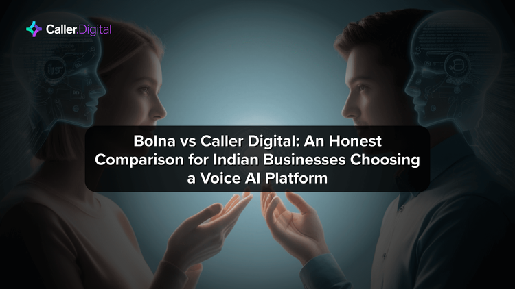 Bolna vs Caller Digital: An Honest Comparison for Indian Businesses Choosing a Voice AI Platform