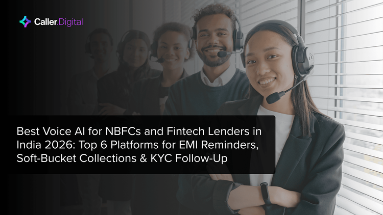Best Voice AI for NBFCs and Fintech Lenders in India 2026: Top 6 Platforms for EMI Reminders, Soft-Bucket Collections & KYC Follow-Up