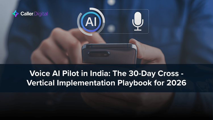 Voice AI Pilot in India: The 30-Day Cross-Vertical Implementation Playbook for 2026
