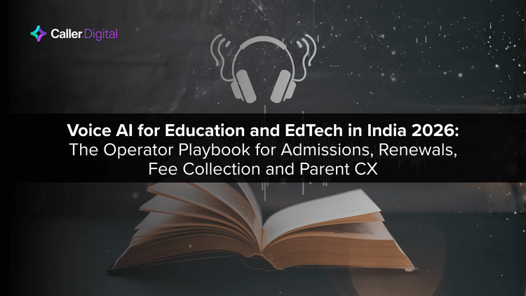 Voice AI for Education and EdTech in India 2026: The Operator Playbook for Admissions, Renewals, Fee Collection and Parent CX