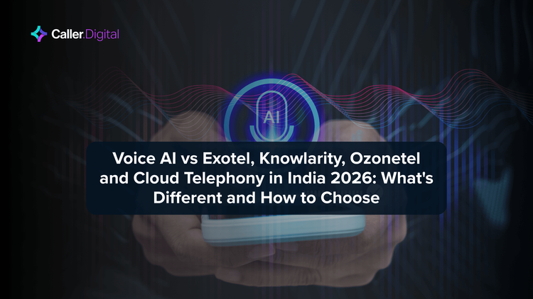 Voice AI vs Exotel, Knowlarity, Ozonetel and Cloud Telephony in India 2026: What's Different and How to Choose