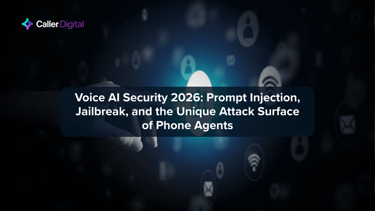 Voice AI Security 2026: Prompt Injection, Jailbreak, and the Unique Attack Surface of Phone Agents