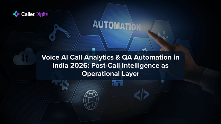 Voice AI Call Analytics & QA Automation in India 2026: Post-Call Intelligence as Operational Layer