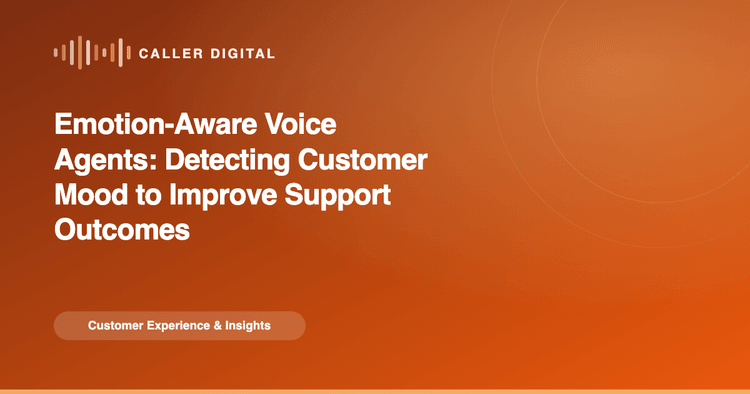 Emotion-Aware Voice Agents: Detecting Customer Mood to Improve Support Outcomes.png