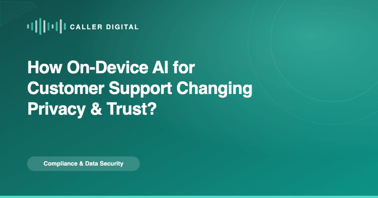 How On-Device AI for Customer Support Changing Privacy & Trust?.png