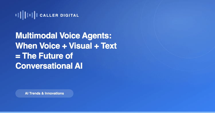 Multimodal Voice Agents: When Voice + Visual + Text = The Future of Conversational AI.png